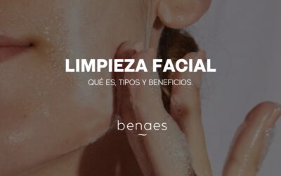 Limpieza Facial: Qué es, Tipos y Beneficios