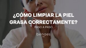 Cómo hacer una Limpieza de Piel Grasa en 7 Pasos