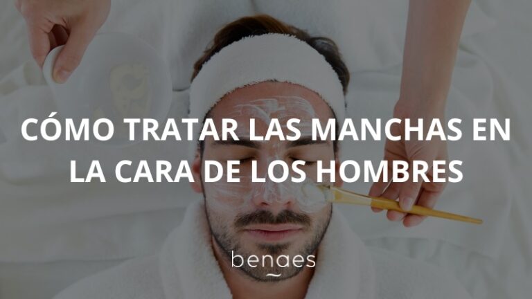 Cómo tratar las manchas de la cara en hombres