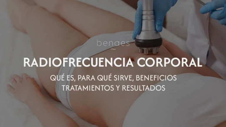 Qué es la Radiofrecuencia corporal: Para qué sirve, Beneficios, Tratamientos y Resultados